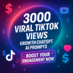 3000 TikTok viral views prompts