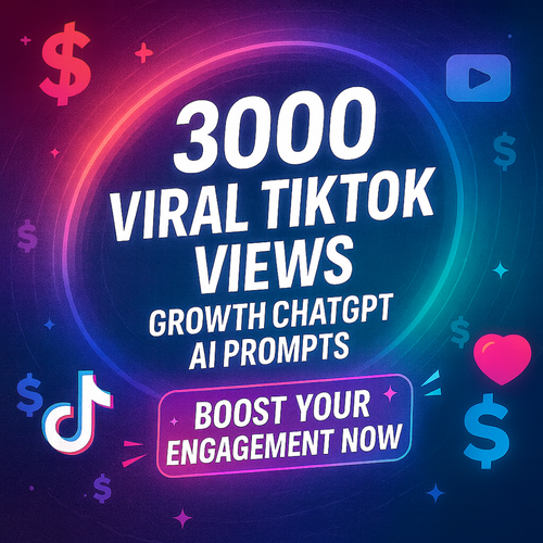 3000 TikTok viral views prompts
